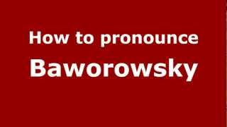 How to pronounce Baworowsky