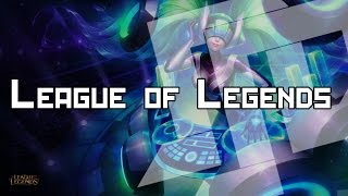 League of Legends | DJ Sona - Kinetic (The Crystal Method x Dada Life)