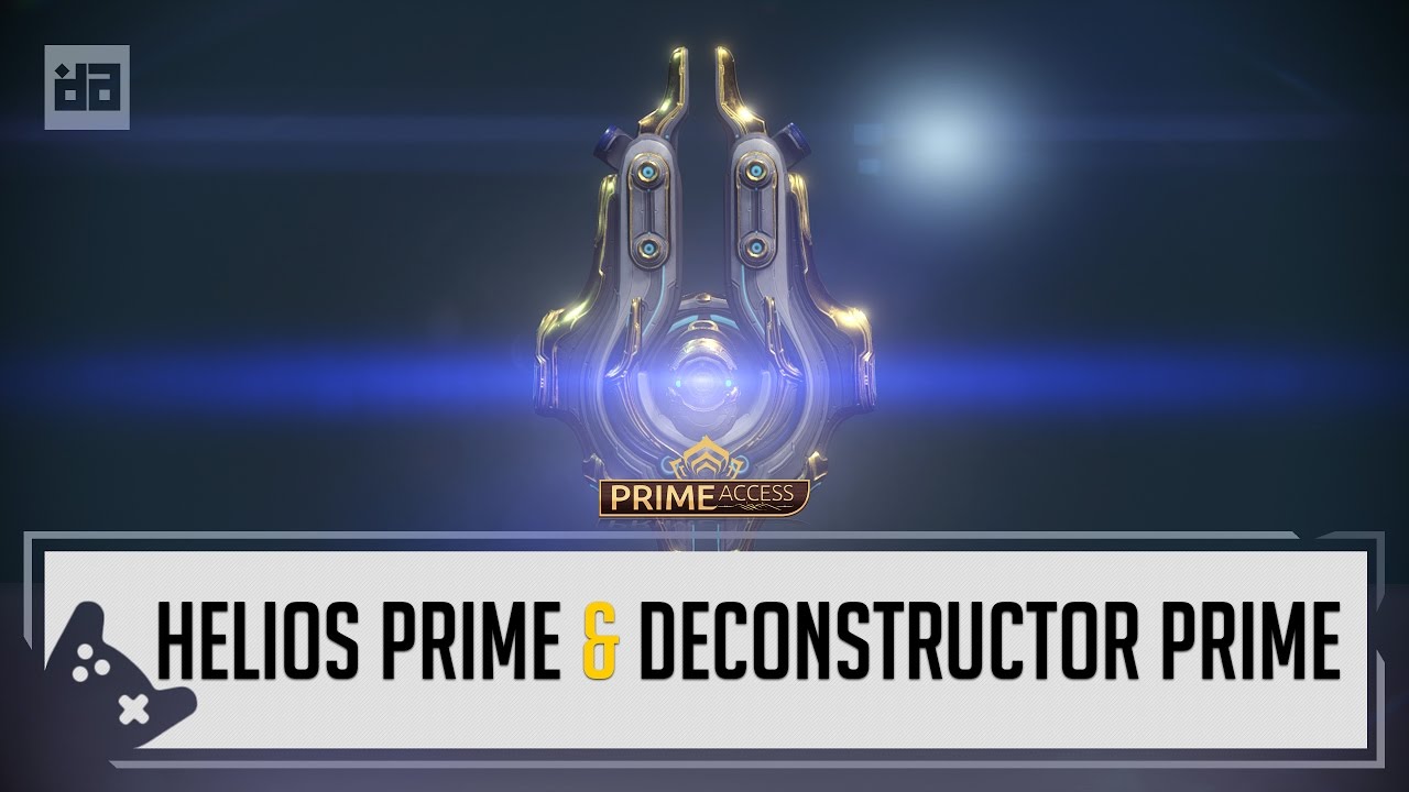 Warframe: Helios Prime & Deconstructor Prime Review