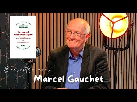 The crisis of democracy explained by Marcel Gauchet