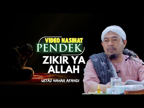 USTAZ NAHAR AFFANDI - ZIKIR YA ALLAH