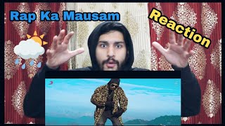 RAP KA MAUSAM | RAGA | OFFICIAL MUSIC VIDEO 2019  | Reaction | Ishan Sethi