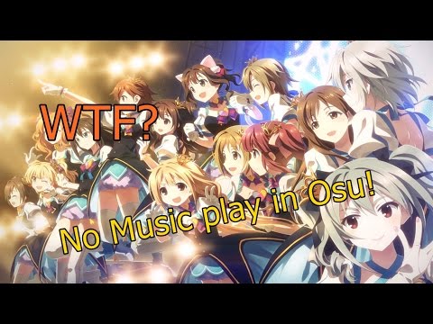 no music play in osu! CINDERELLA PROJECT - M@gic* [hvick225's Insane]