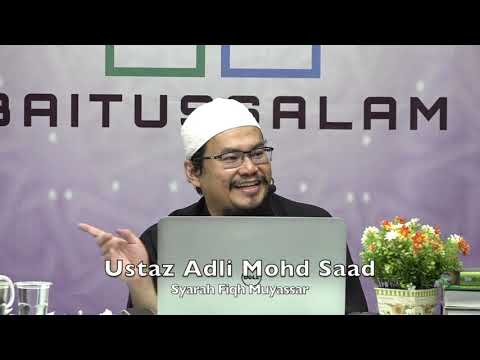 20191128 Ustaz Adli Mohd Saad : Syarah Fiqh Muyassar