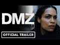 DMZ - Official Trailer (2022) Rosario Dawson, Benjamin Bratt