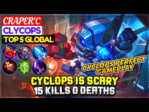 Cyclops Is Scary, 15 Kills 0 Deaths [ Top 5 Global Clycops ] CRAPer'C - Mobile Legends