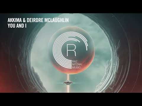 VOCAL TRANCE: Akkima & Deirdre McLaughlin - You And I [RNM] + LYRICS