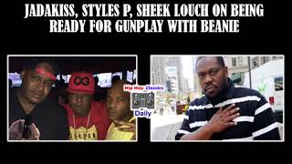 JADAKISS, STYLES P, SHEEK LOUCH On BEEF With BEANIE SIGEL