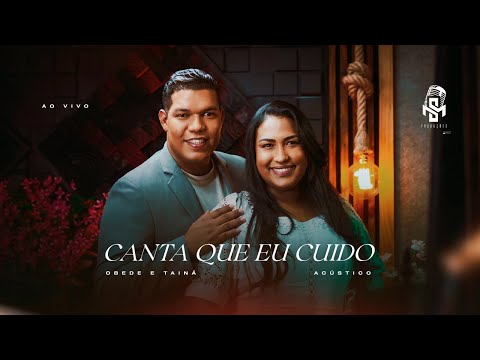 Obede e Tainá I Canta que Eu Cuido [Acústico]
