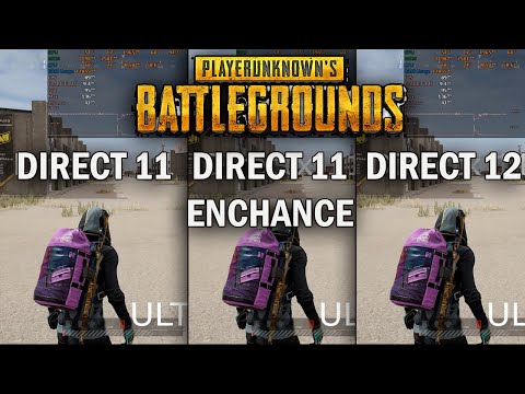 PUBG DIRECT 11 vs DIRECT 11 ENCHANCE vs DIRECT 12
