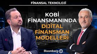 Finansal Teknoloji - KOBİ Finansmanında Dijital Finansman Modelleri | 