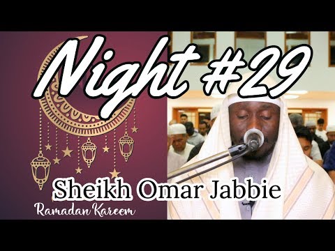 Night #29 Ramadan 2019 Tarawih | Soninke Style Juz' Amma | Sheikh Omar Jabbie