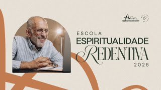 AULA MAGNA - ESCOLA DE ESPIRITUALIDADE REDENTIVA - PAULO BORGES JR