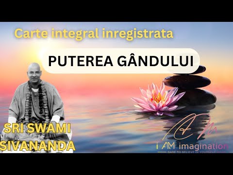 SRI Swami Sivananda: Puterea gândului ( carte integral inregistrata)