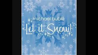 Let it Snow   Michael Buble