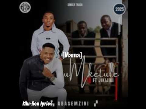 Abasemzini - (feat. Jikijiki)[Lyric video]
