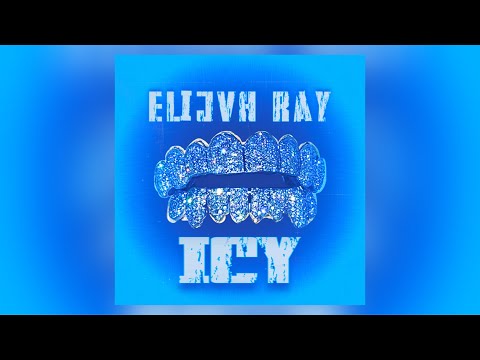 Elijvh Ray- Icy (Official Audio)