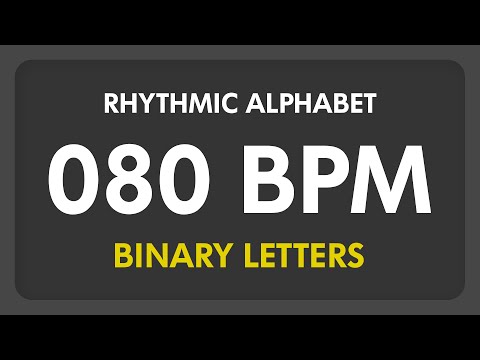 80 BPM - Rhythmic Alphabet / Binary Letters