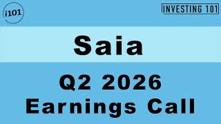 Saia Q2 2026 Earnings Call | LTL Pricing Discipline & Yield Growth Offset Volume Drag