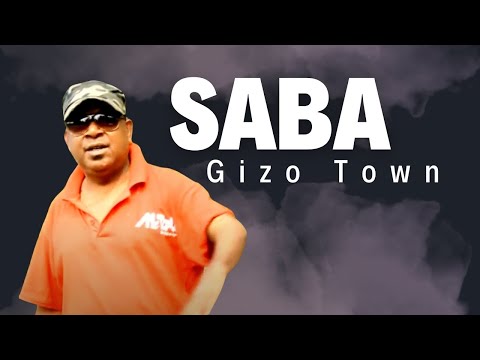 Saba Gizo Town.