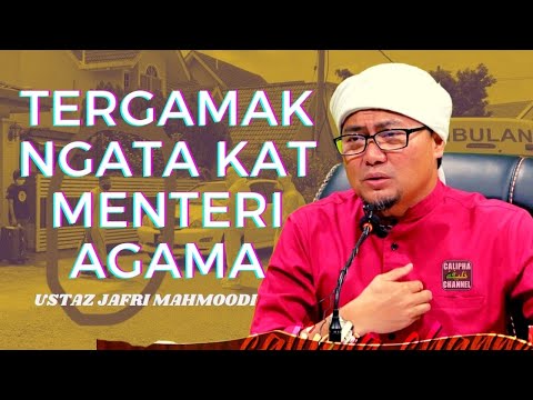 Ustaz Jafri - Tergamak Mengata Kat Menteri Agama Dengan Bahasa Kesat