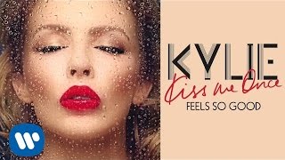 Kylie Minogue - Feels So Good - Kiss Me Once