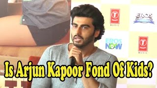 Is Arjun Kapoor Fond Of Kids?