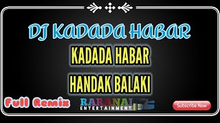 Download lagu DJ KADADA HABAR || lagu Banjar || Full Bass mp3 Download lagu DJ KADADA HABAR || lagu Banjar || Full Bass mp3