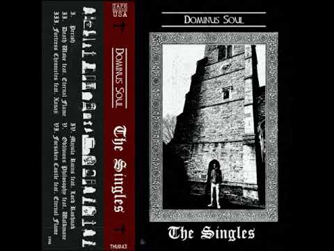 Dominus Soul - The Singles (Full Tape)