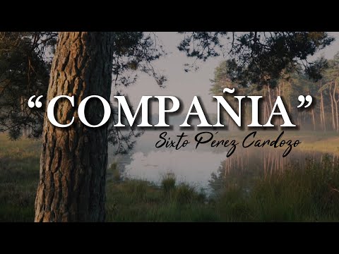 Sixto Pérez Cardozo - Compañía (Vídeo Lyrics Oficial)