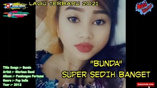 Download lagu Lagu Band Indie Sedih #Cikampek - Glorious band - Bunda - Band indie (indonesia hits Sedih banget) mp3