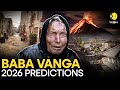 Baba Vanga S 2026 Prophecies World War Alien Contact AI Control Earth In Chaos WION Originals