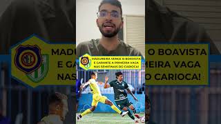 Madureira vence o Boavista e garante a primeira vaga nas semifinais do Carioca 2026