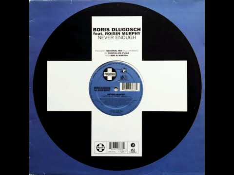 Boris Dlugosch Feat. Roisin Murphy  - Never Enough (Chocolate Puma 2011 Remix)