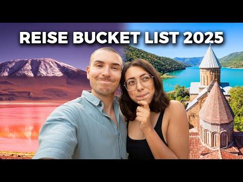 11 REISEZIELE für 2025 – Städte, Fernreise, Backpacking & Roadtrip – UNSERE REISEPLÄNE & Bucketlist
