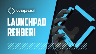 WePad Launchpad Rehberi | v1.0