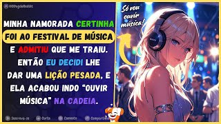 Minha namorada certinha foi ao festival de música e admitiu que me traiu. Então eu lhe dei uma lição