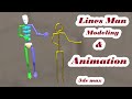 Sticks Man Modeling Rigging And Animation In 3ds Max