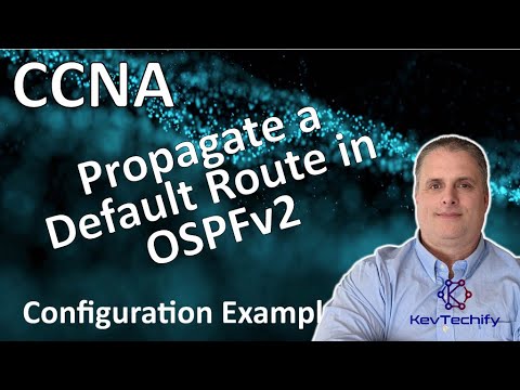 Propagate a Default Route in OSPFv2 Example - Configuration - Lab 2.5.3 - CCNA - KevTechify | vid 65