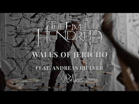The Five Hundred - Walls Of Jericho Feat. Andreas Bjulver (Official Video) online metal music video by THE FIVE HUNDRED