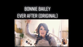Bonnie Bailey Ever After (Original)