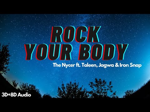 Rock Your Body | The Nycer ft. Taleen, Jagwa & Iron Snap | 3D+8D Audio