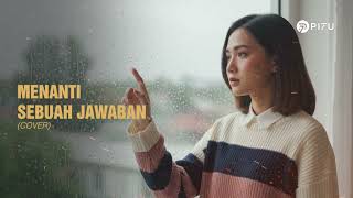 Download lagu Menanti Sebuah Jawaban – Padi | Cover by PI7U mp3