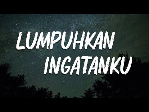 Lumpuhkan Ingatanku - Geisha 🎶 Lagu Lirik Video