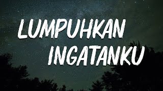 Lumpuhkan Ingatanku - Geisha 🎶 Lagu Lirik Video