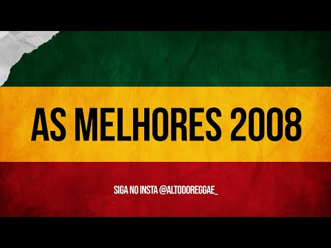 As Melhores (Reggae 2008) altodoreggae