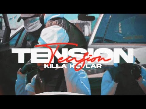 KILLA KEVLAR - TENSION ( PROD BY DARIO SANTANA) || OFFICIAL MUSIC VIDEO
