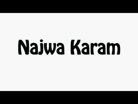 Learn How To Pronounce Najwa Karam