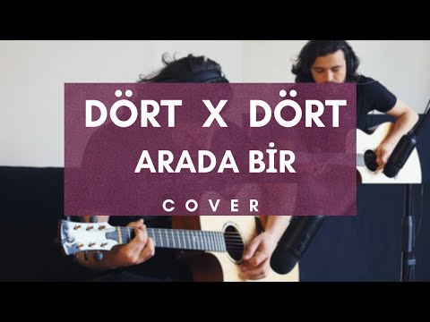 Dört X Dört - Arada Bir (Akustik Cover)