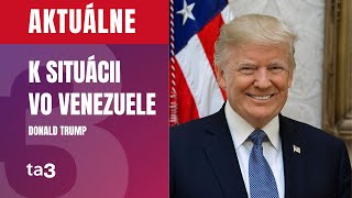 Donald Trump, Téma: Vyjadrenie k situácii vo Venezuele